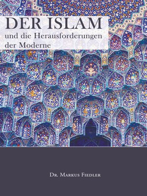 cover image of Der Islam und die Herausforderungen der Moderne